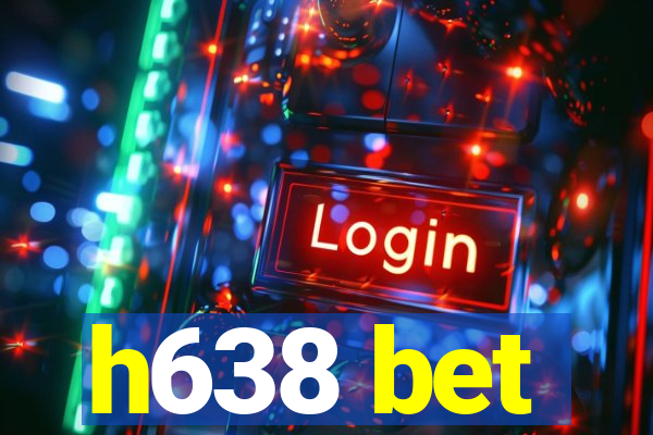 h638 bet